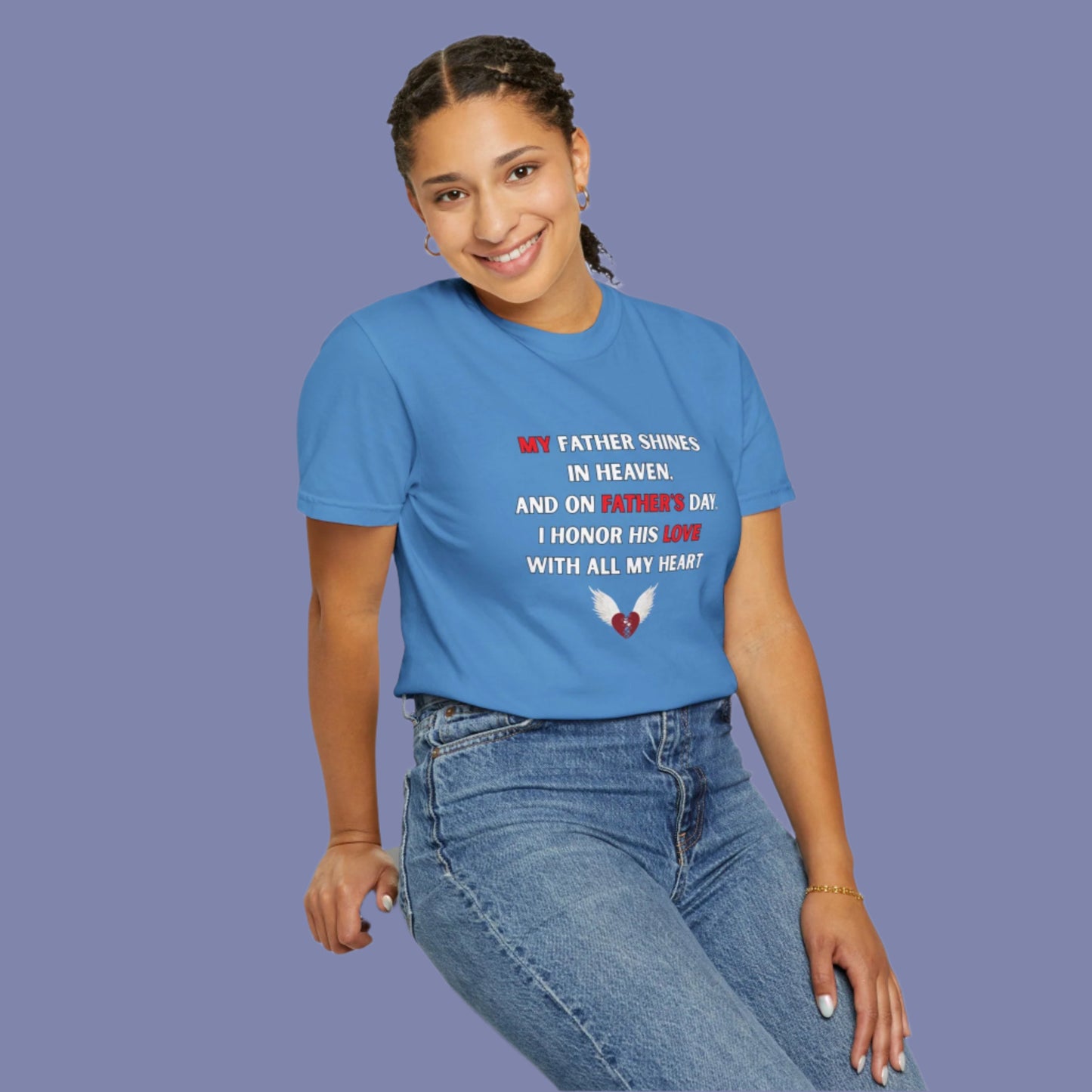 My Father Shines Unisex Garment-Dyed T-Shirt for Father's Day