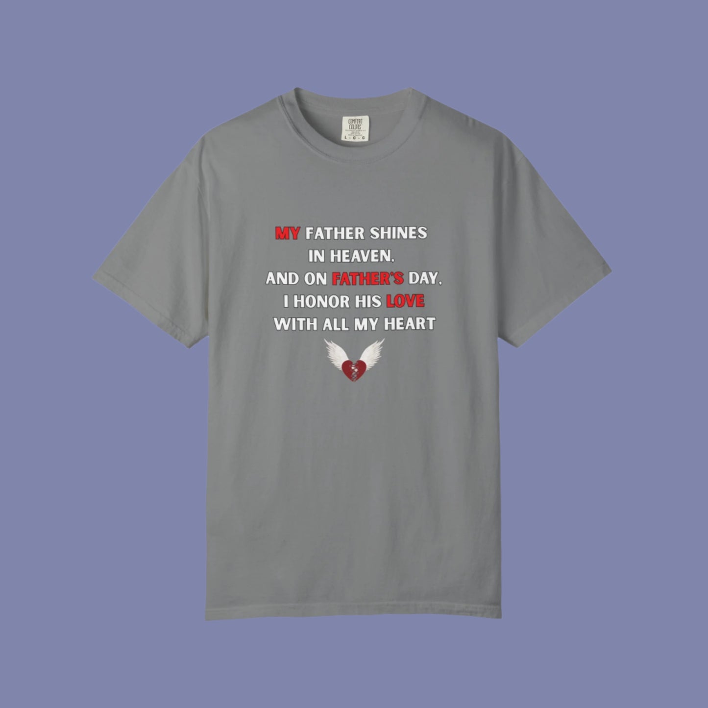 My Father Shines Unisex Garment-Dyed T-Shirt for Father's Day