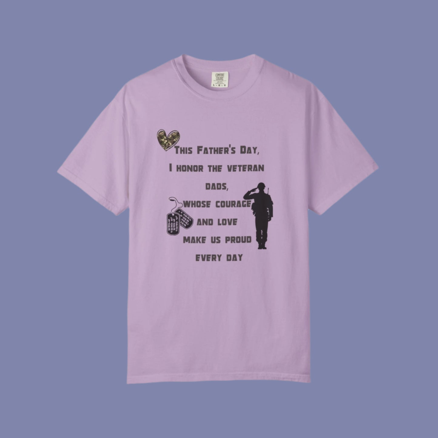 Veteran Dad Tribute T-shirt, Father's Day Gift, Unisex Garment-Dyed Tee, Courage & Love Shirt, Patriotic Apparel, Everyday Wear