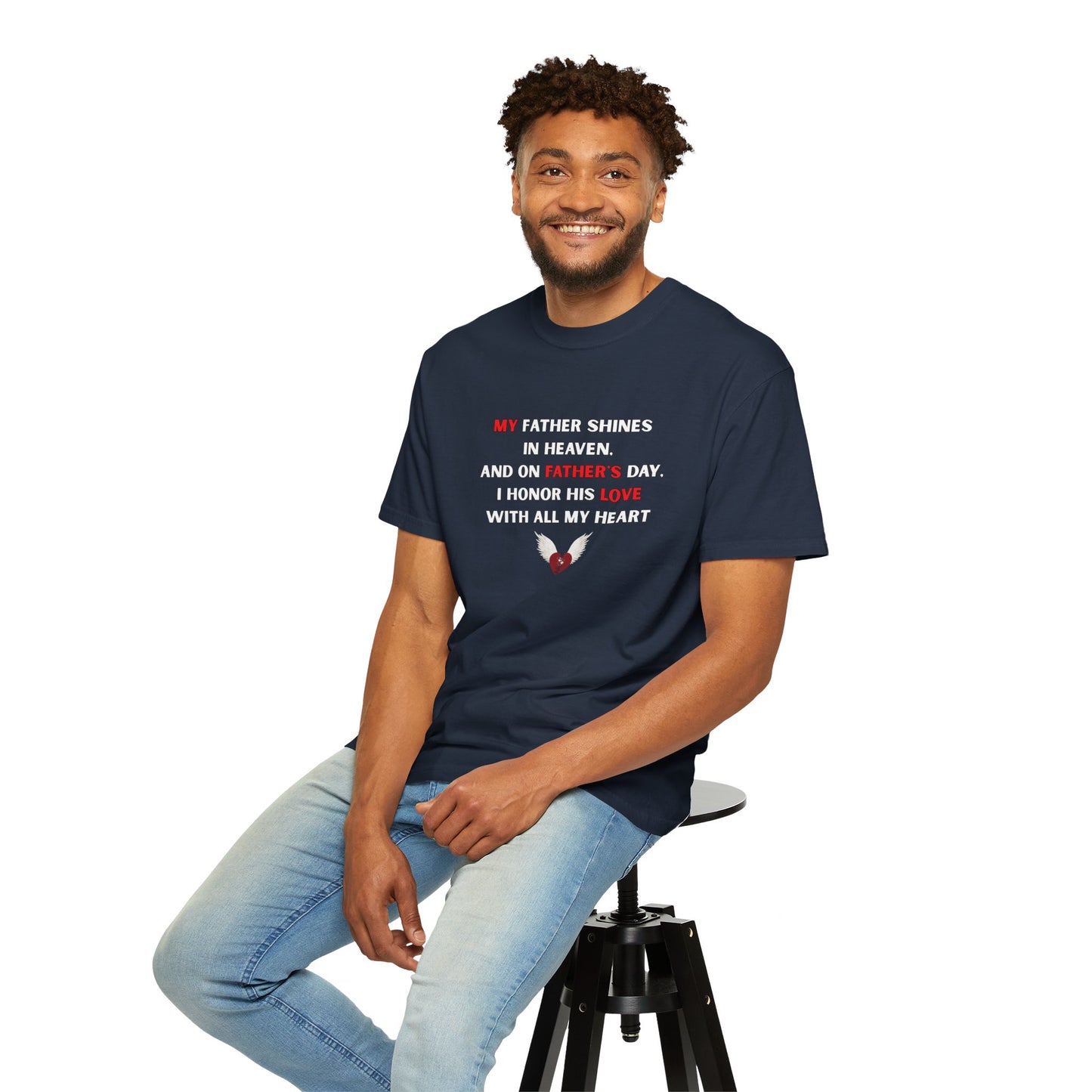 My Father Shines Unisex Garment-Dyed T-Shirt for Father's Day