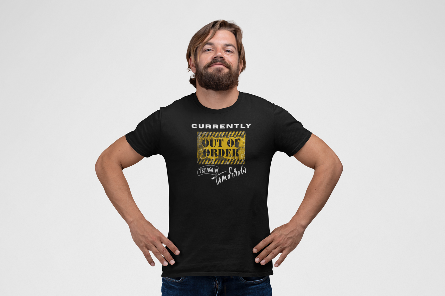 Funny Unisex Tee - Currently out of Order Try Again Tomorrow