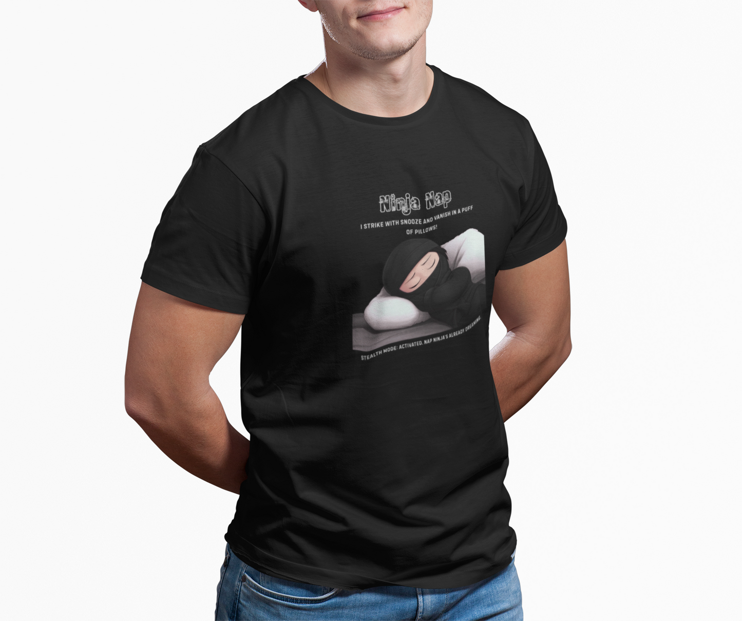 Ninja Nap Tee - I Strike with Snooze and Vanish in a Puff of Pillows!