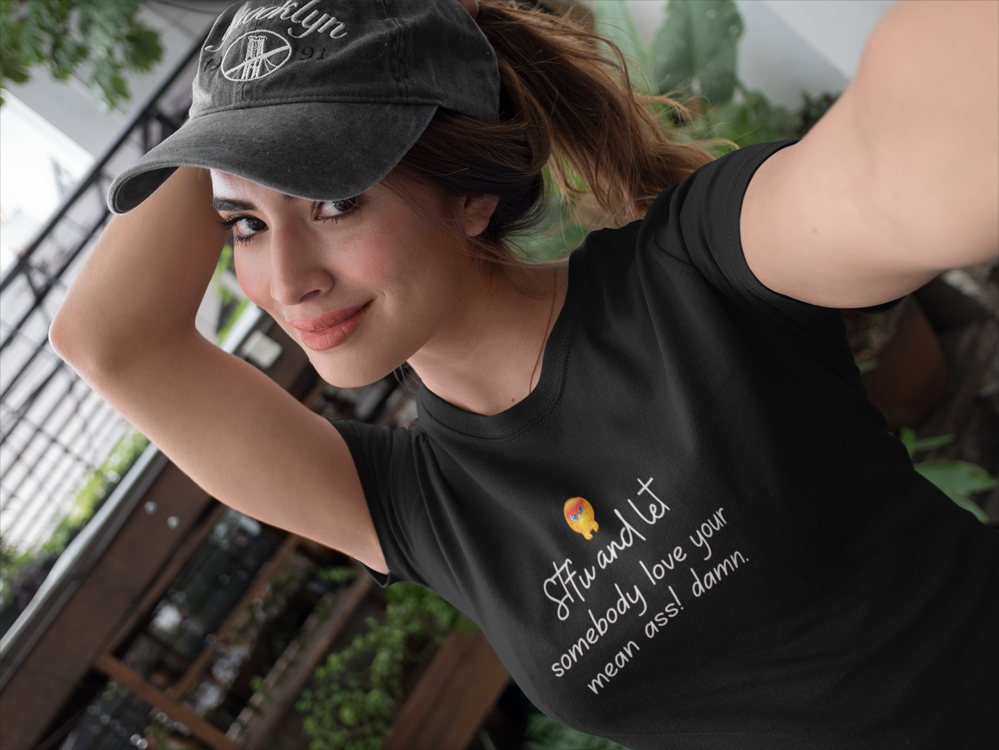 Sftu and Let Somebody Love Your Mean Ass! Tee - Humorous Shirt