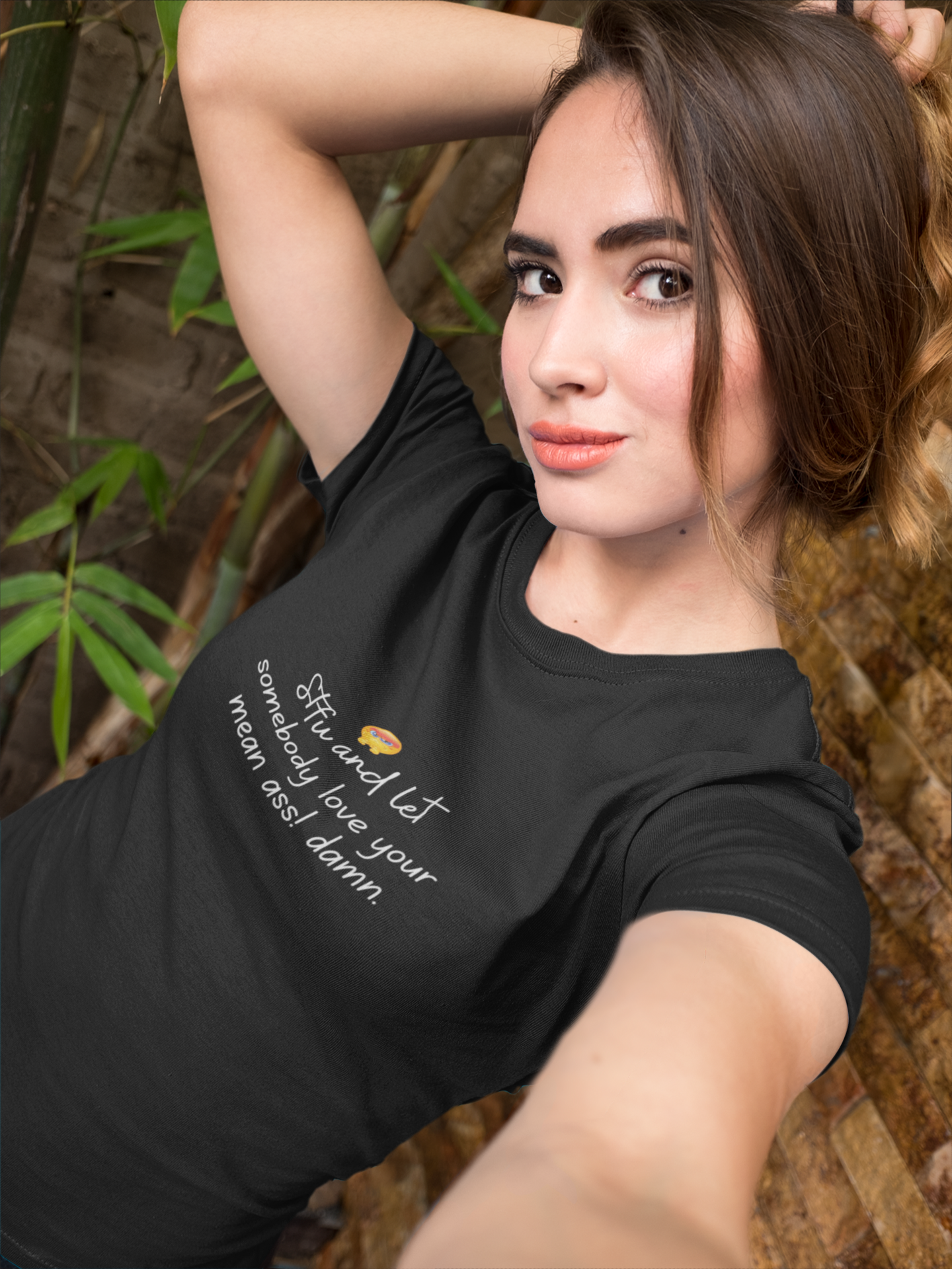 Sftu and Let Somebody Love Your Mean Ass! Tee - Humorous Shirt