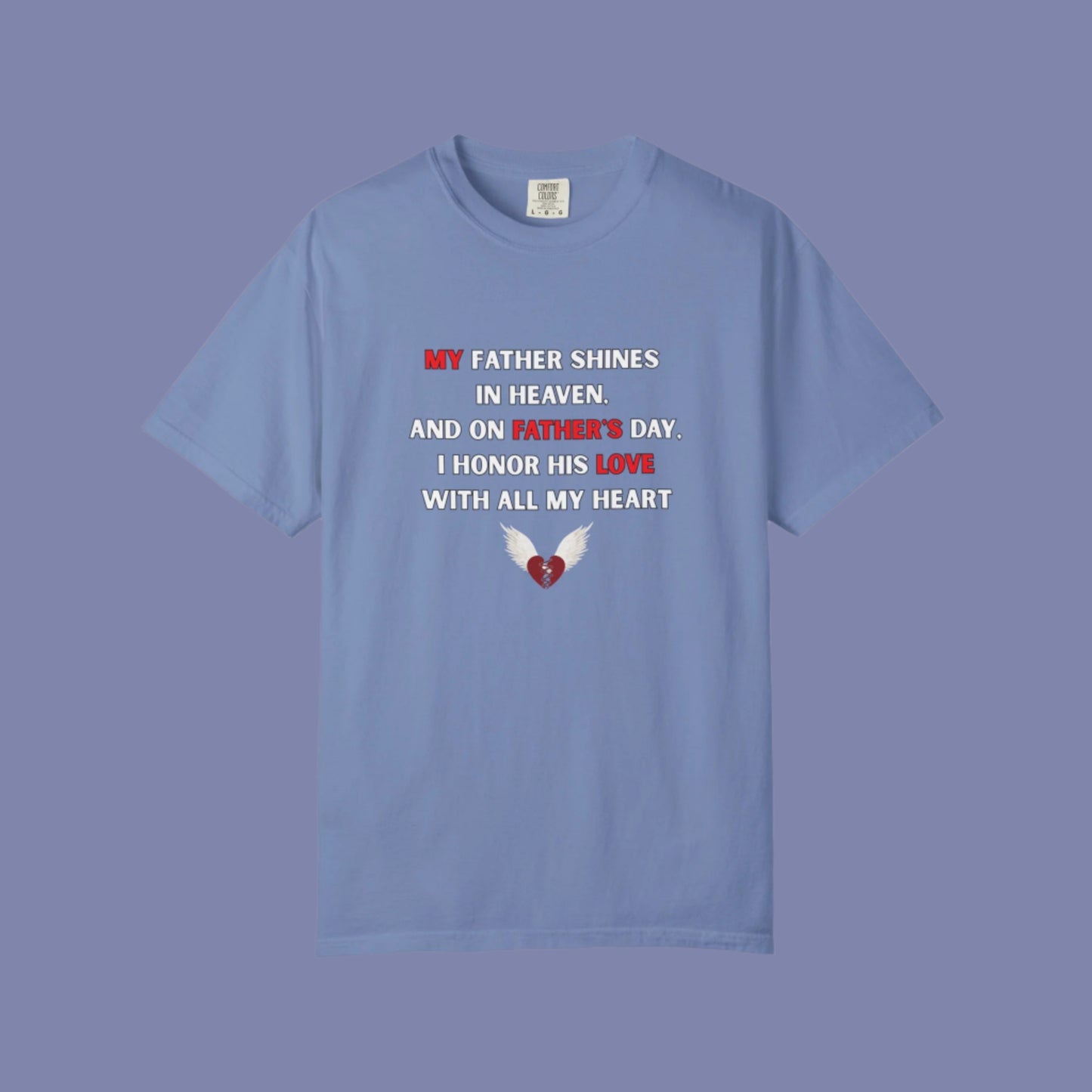 My Father Shines Unisex Garment-Dyed T-Shirt for Father's Day