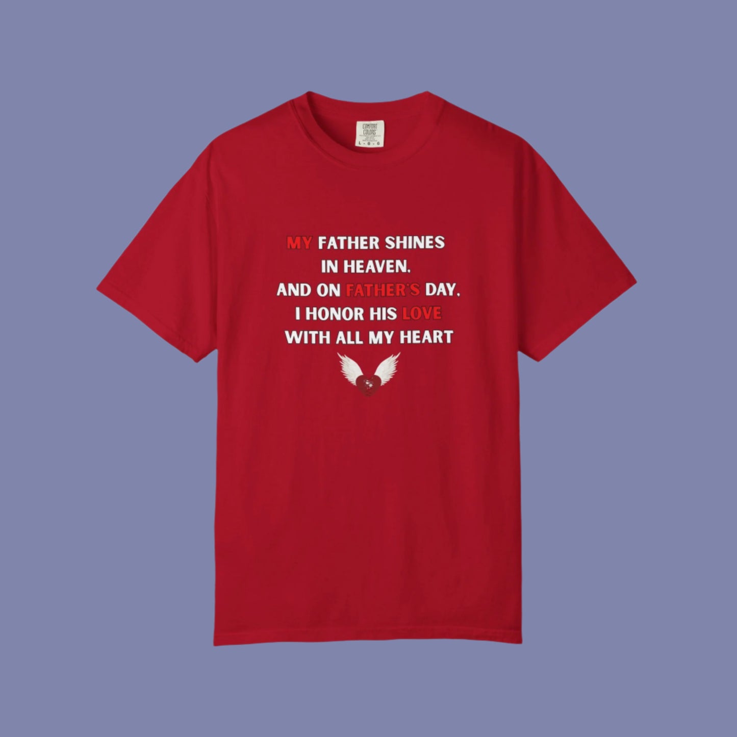 My Father Shines Unisex Garment-Dyed T-Shirt for Father's Day