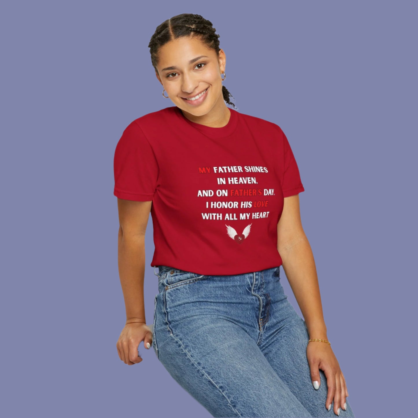 My Father Shines Unisex Garment-Dyed T-Shirt for Father's Day