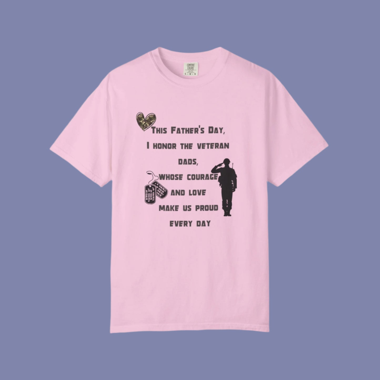 Veteran Dad Tribute T-shirt, Father's Day Gift, Unisex Garment-Dyed Tee, Courage & Love Shirt, Patriotic Apparel, Everyday Wear