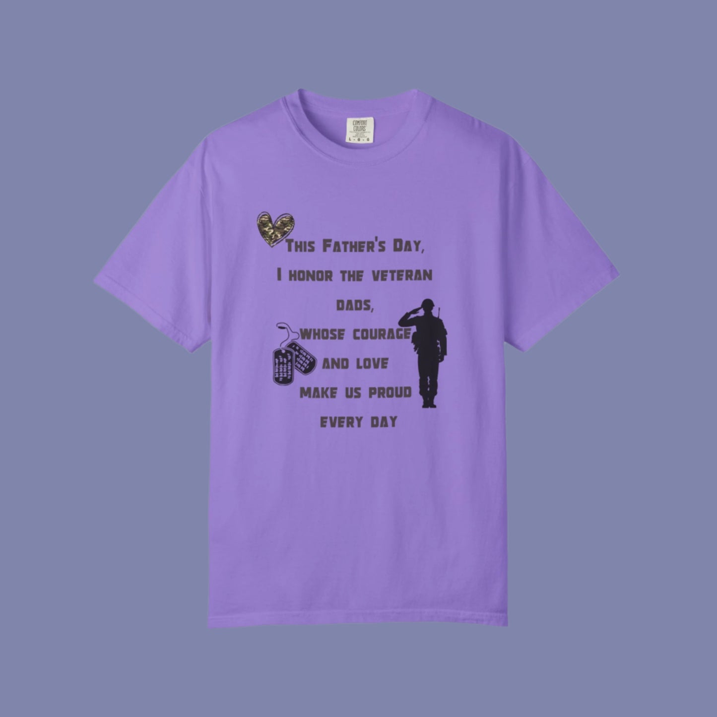 Veteran Dad Tribute T-shirt, Father's Day Gift, Unisex Garment-Dyed Tee, Courage & Love Shirt, Patriotic Apparel, Everyday Wear