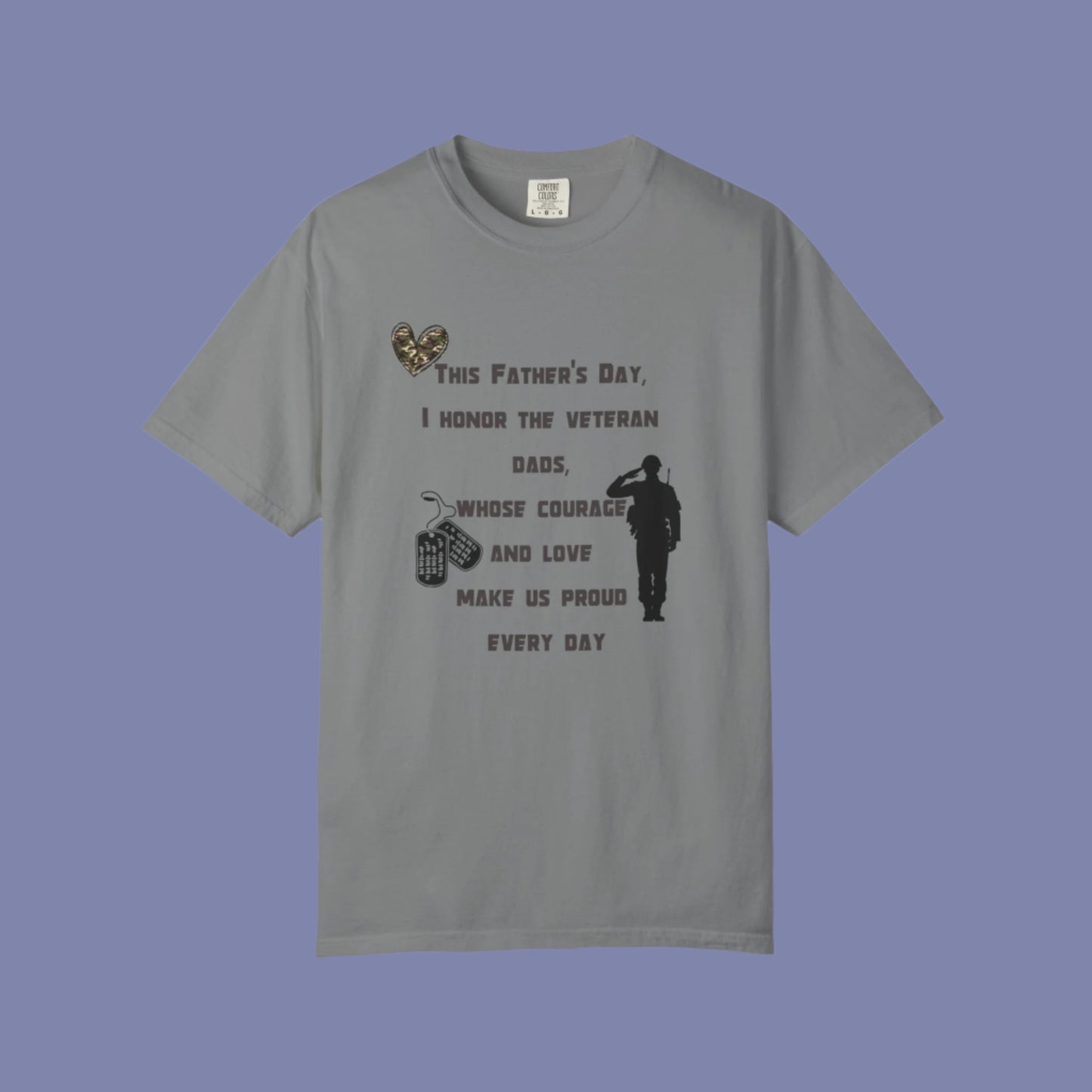 Veteran Dad Tribute T-shirt, Father's Day Gift, Unisex Garment-Dyed Tee, Courage & Love Shirt, Patriotic Apparel, Everyday Wear