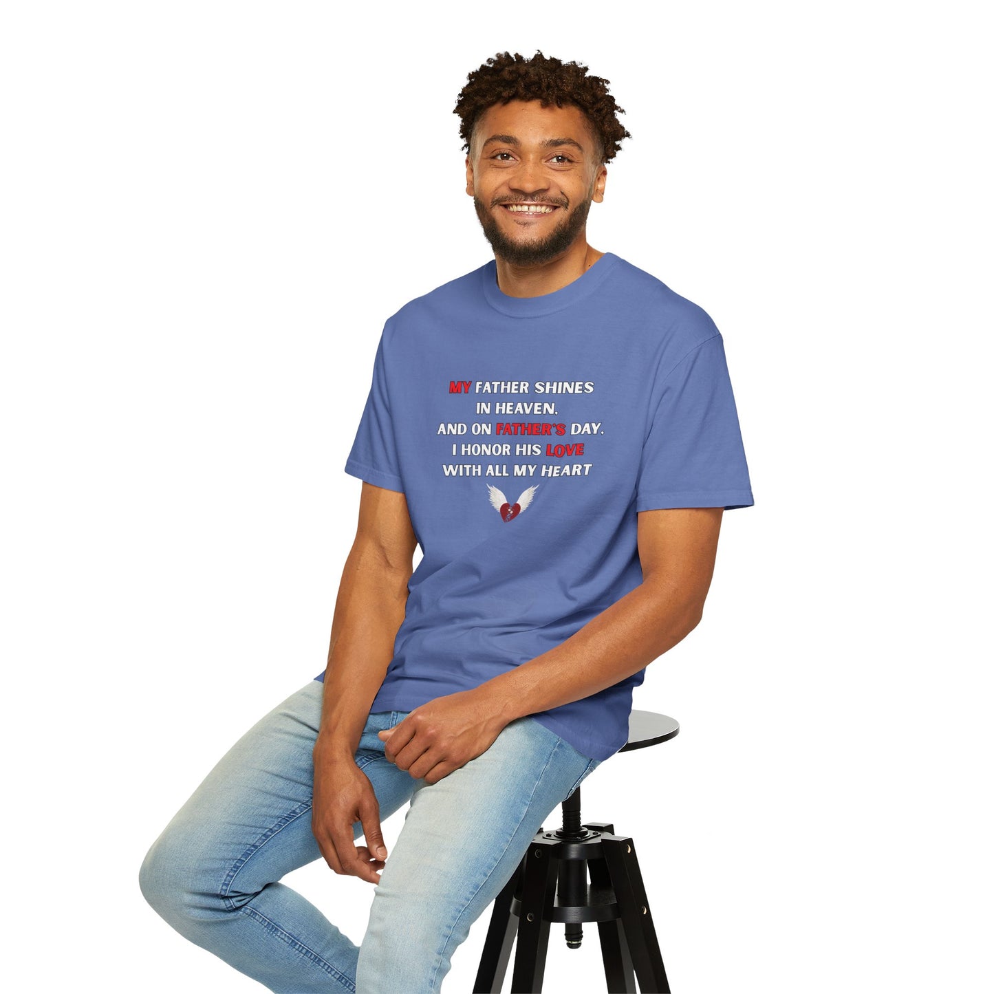 My Father Shines Unisex Garment-Dyed T-Shirt for Father's Day