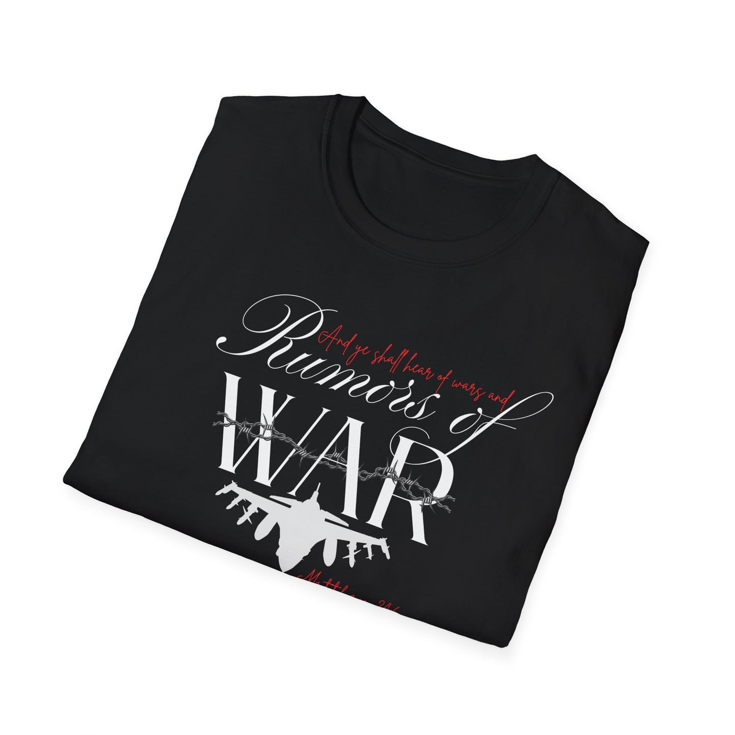 Bible Verse Unisex T-Shirt Rumors of War Design